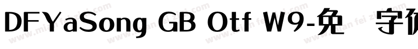 DFYaSong GB Otf W9字体转换